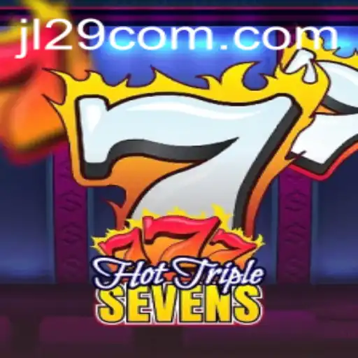 Discover the Thrills of HotTripleSevens: A Complete Guide
